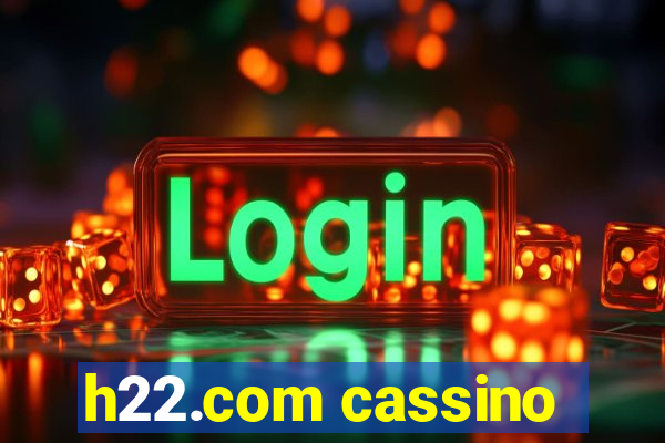 h22.com cassino